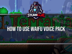 How to use Waifu Voice Pack – Terraria 1 - steamclue.com
