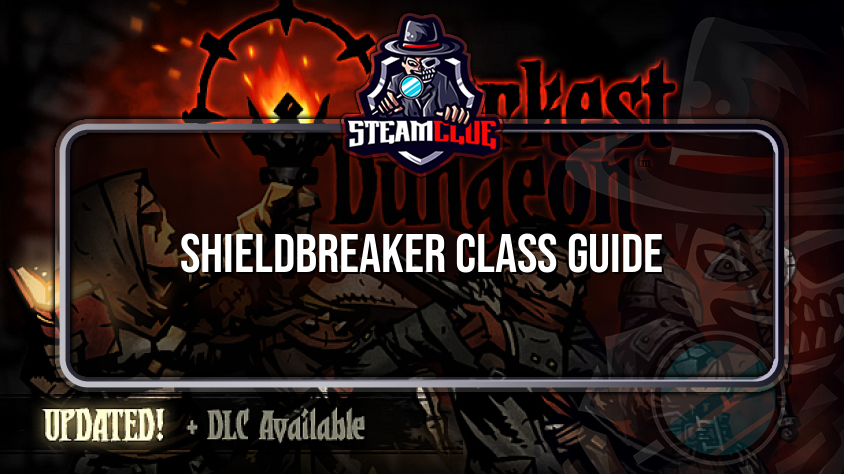 shieldbreaker guide darkest dungeon