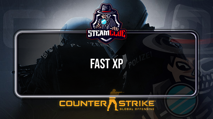 Fast XP - Counter-Strike: Global Offensive - Steam Clue